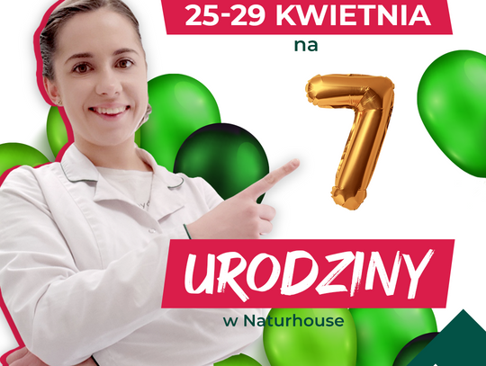 ŚWIĘTUJ Z NAMI 7 urodziny Naturhouse w Tomaszowie Maz.!