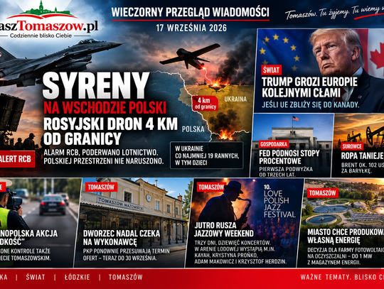 Syreny na wschodzie Polski, rosyjski dron cztery kilometry od granicy. Trump grozi Europie cłami, Tomaszów szykuje jazzowy weekend