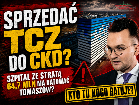 Szpital, który traci 65 milionów na podstawowej działalności, ma ratować TCZ? Ekonomiczna układanka posła Witczaka