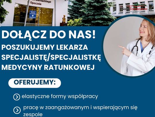 Szpital w Opocznie szuka lekarza medycyny ratunkowej. To ważny sygnał dla regionu