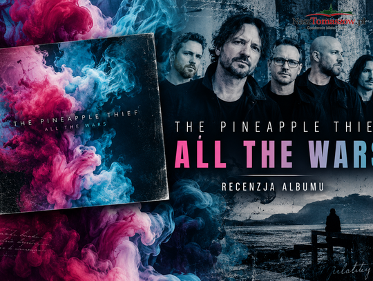 The Pineapple Thief – „All the Wars”: muzyka o miłości, stracie i wojnach, których nie wypowiedzieliśmy