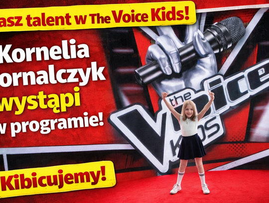Tomaszów Mazowiecki kibicuje swojej reprezentantce. Kornelia Fornalczyk w „The Voice Kids”