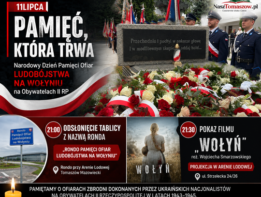 Tomaszów Mazowiecki oddał hołd ofiarom ludobójstwa na Wołyniu. Wieczorem odsłonięcie tablicy „Ronda Pamięci” i pokaz filmu „Wołyń”