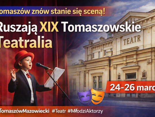 Tomaszów znów stanie się sceną. Ruszają XIX Tomaszowskie Teatralia