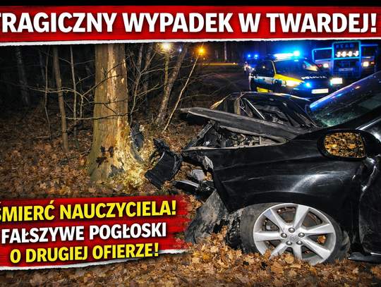 Tragiczny wypadek w Twardej. Nie żyje nauczyciel, krążyły fałszywe informacje o drugiej ofierze Tragiczny wypadek w Twardej. Nie żyje nauczyciel, krążyły fałszywe informacje o drugiej ofierze