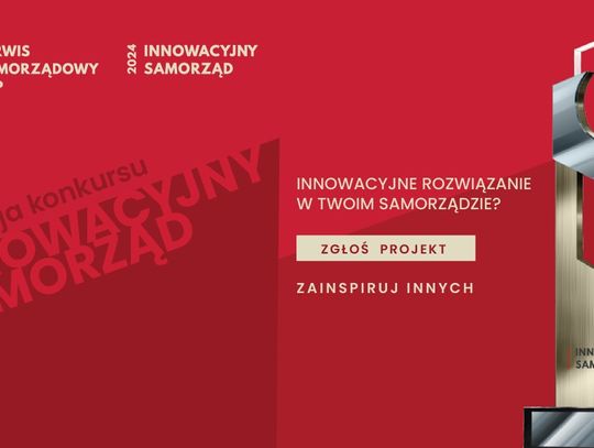 Trwa przyjmowanie zgłoszeń do konkursu „Innowacyjny Samorząd” 2024