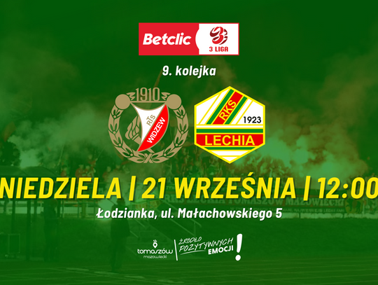 Widzew II Łódź – Lechia Tomaszów Mazowiecki (III liga, gr. I). Zapowiedź.