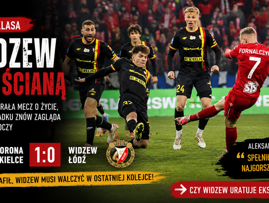 Widzew Łódź pod ścianą. Korona wygrała „mecz o życie”, a spadek znów zagląda RTS-owi w oczy