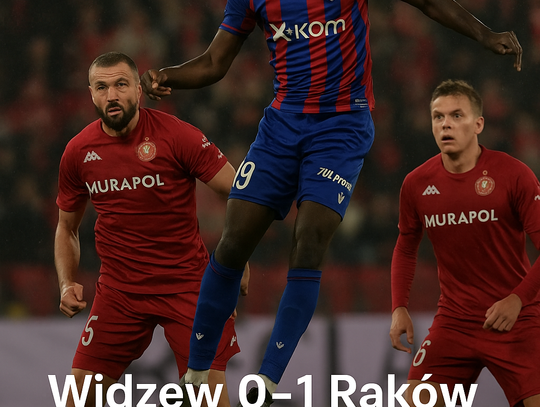 Widzew Łódź - Raków Częstochowa 0:1 (0:0).