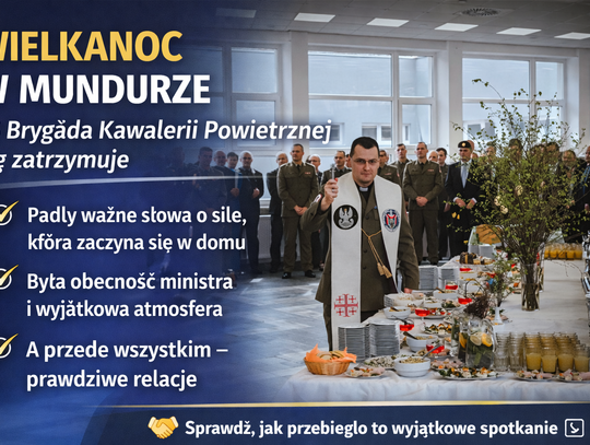 Wielkanoc w mundurze. Wyjątkowe spotkanie żołnierzy 25 Brygady Kawalerii Powietrznej Wielkanoc w mundurze. Wyjątkowe spotkanie żołnierzy 25 Brygady Kawalerii Powietrznej