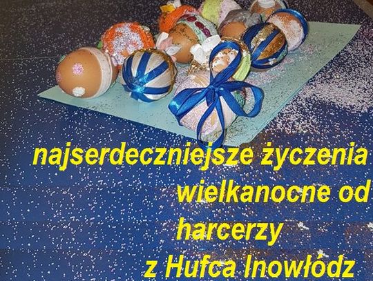 Wielkanocne życzenia od harcerzy Hufca Inowłódz