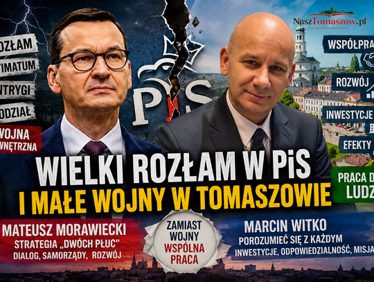 Wielki rozłam w PiS i małe wojny w Tomaszowie. Jedni budują mosty, inni potrzebują wrogów