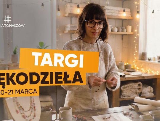 Wiosenne Targi Rękodzieła w Galerii Tomaszów. Unikatowe wyroby i lokalni twórcy
