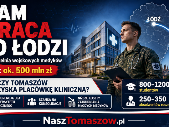 Wojskowa Akademia Medyczna wraca do Łodzi. Czy Tomaszów Mazowiecki może zyskać kliniczne zaplecze?