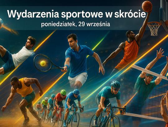 Wydarzenia sportowe w skrócie, poniedziałek 29 września, 22.00
