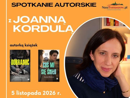 Z Tomaszowa do literatury. Joanna Kordula spotka się z czytelnikami w rodzinnych stronach