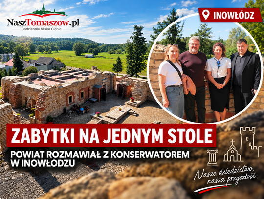Zabytki na jednym stole. Powiat rozmawiał z konserwatorem w Inowłodzu. O które obiekty chodzi?