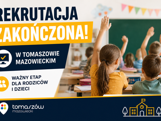 Zakończyła się elektroniczna rekrutacja do miejskich placówek oświatowych w Tomaszowie