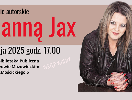 Zapraszamy na spotkanie z Joanną Jax