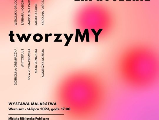 Zapraszamy na wystawę zatytułowaną „tworzyMY”