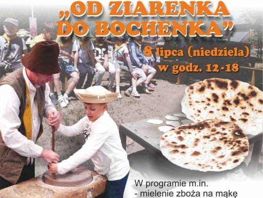 Zaproszenie do Skansenu Rzeki Pilicy na warsztaty etnograficzne „Od ziarenka do bochenka”