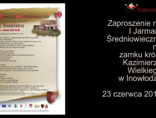 Zaproszenie na I Jarmark Średniowieczny na zamku Kazimierza Wielkiego w Inowłodzu