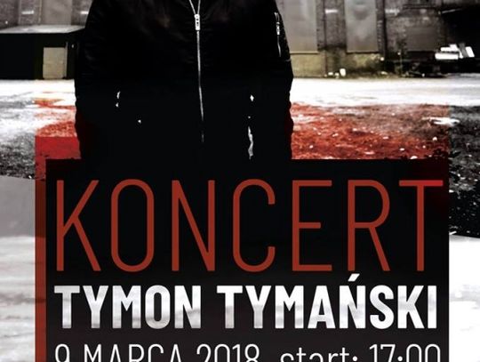 Zaproszenie na koncert Tymona Tymańskiego do GOK-u w Ujeździe