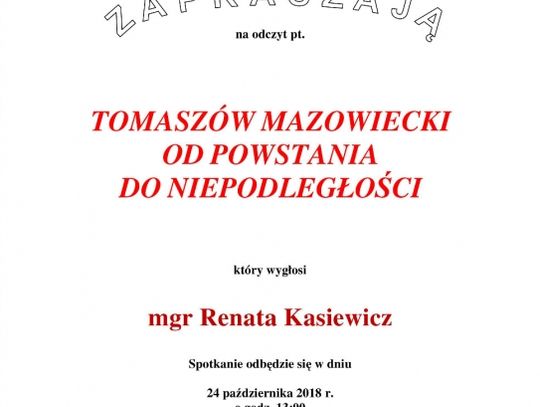 Zaproszenie na odczyt "Tomaszów Mazowiecki od powstania do niepodległości"