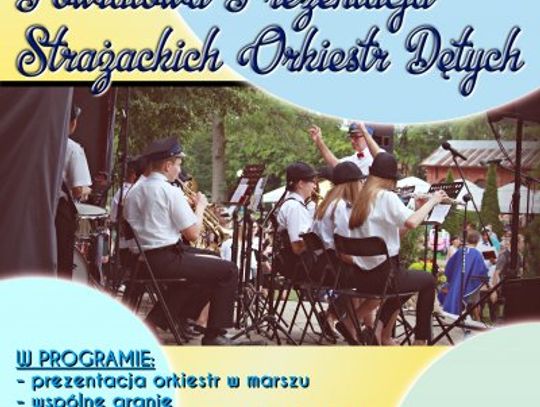 Zaproszenie na Powiatową Prezentację Strażackich Orkiestr Dętych