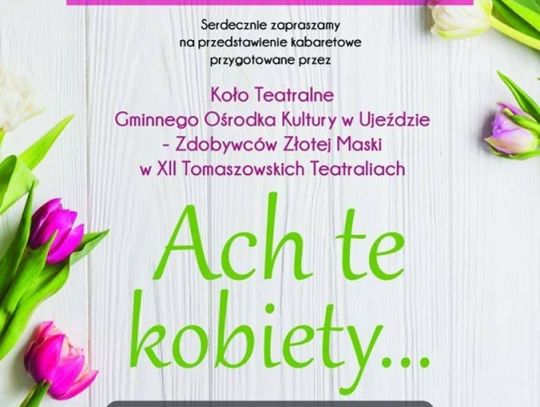 Zaproszenie na przedstawienie "Ach te kobiety..." do GOK-u w Ujeździe