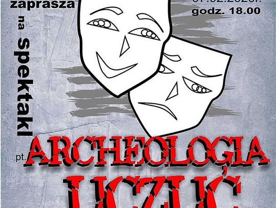 Zaproszenie na spektakl "Archeologia uczuć"