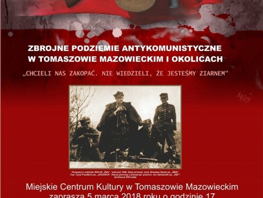 Zaproszenie na wystawę Zbrojne Podziemie Antykomunistyczne w Tomaszowie Mazowieckim i jego okolicach