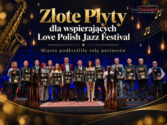Złote Płyty dla wspierających Love Polish Jazz Festival. Miasto podkreśliło rolę partnerów