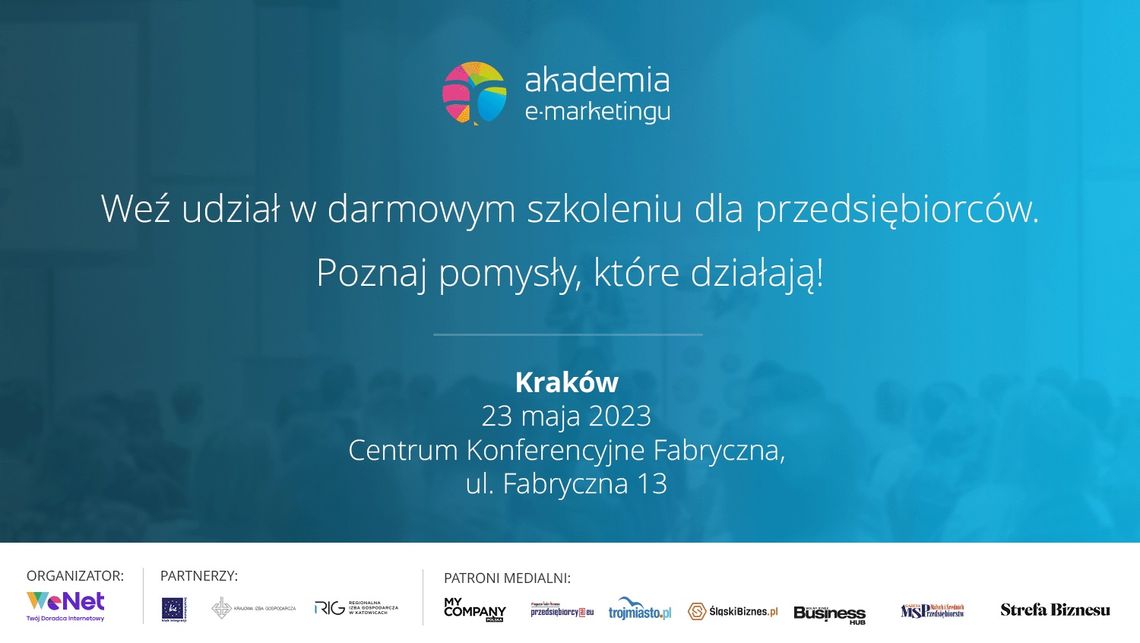 11. edycja Akademii e-marketingu w Krakowie. Przedsiębiorcy wezmą udział w bezpłatnym szkoleniu