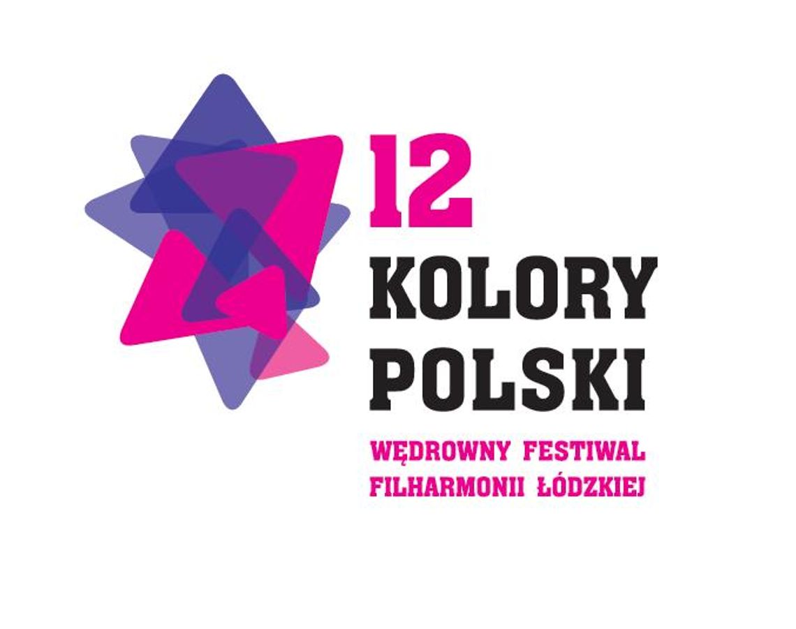 12. Wędrowny Festiwal Filharmonii Łódzkiej „Kolory Polski”