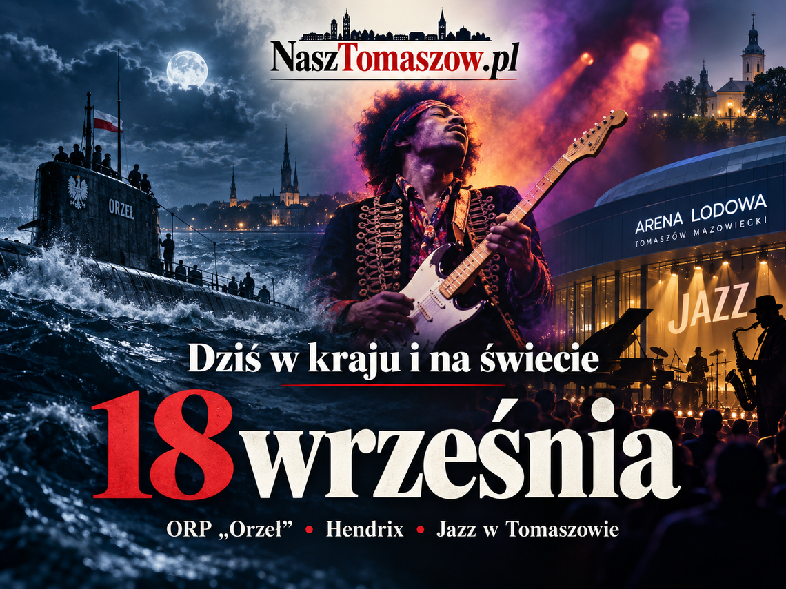 18 września. „Orzeł” ucieka z Tallina, świat traci Hendrixa, a Tomaszów zaczyna trzy dni jazzu