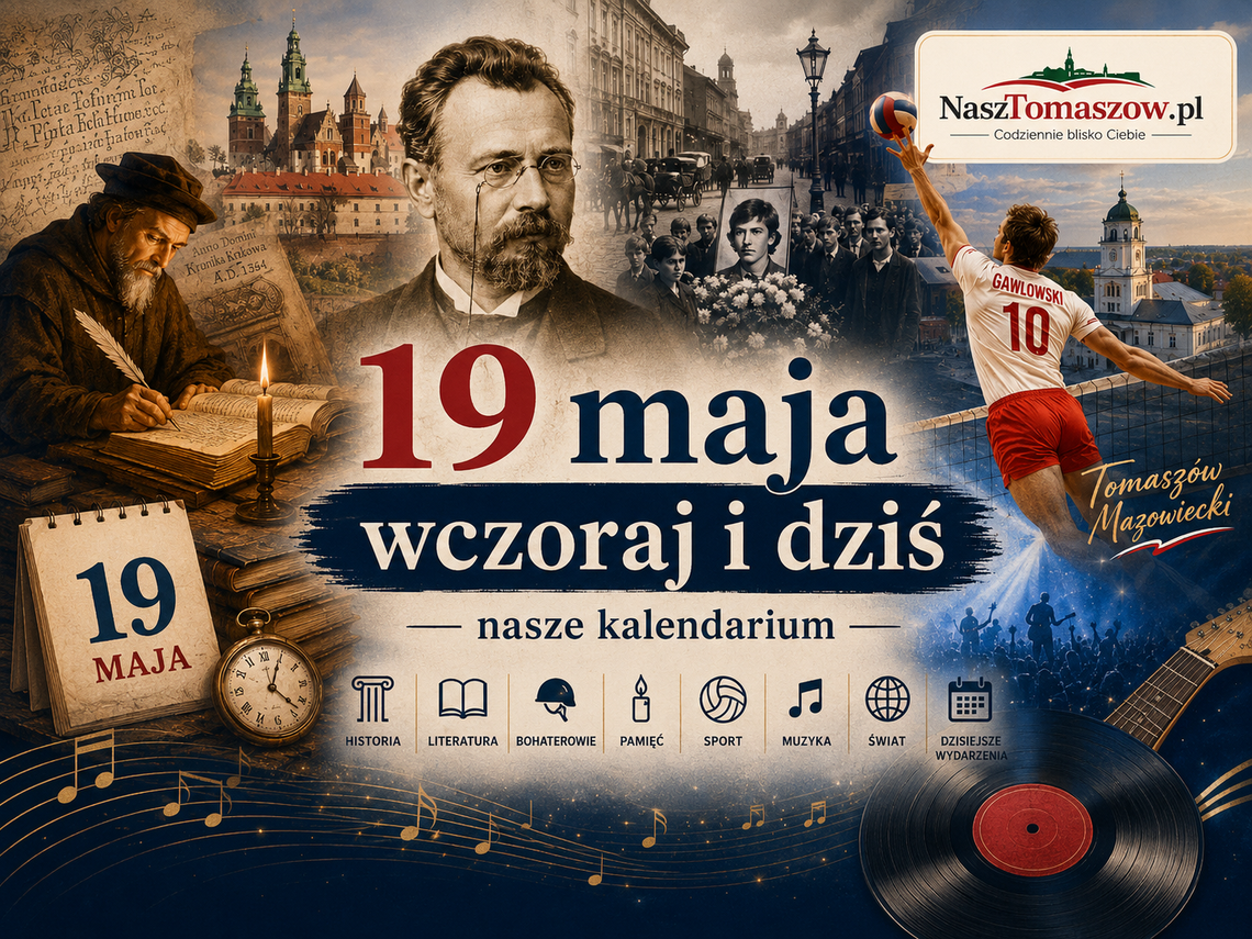 19 maja: dzień kronikarzy, pisarzy, sportowych mistrzów i niepokojów wielkiej polityki