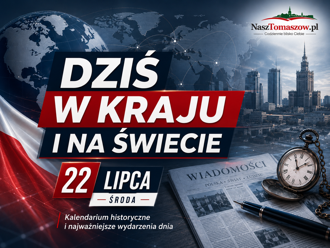 22 lipca w kraju i na świecie. Od konstytucji Księstwa Warszawskiego po pamięć o ofiarach Zagłady