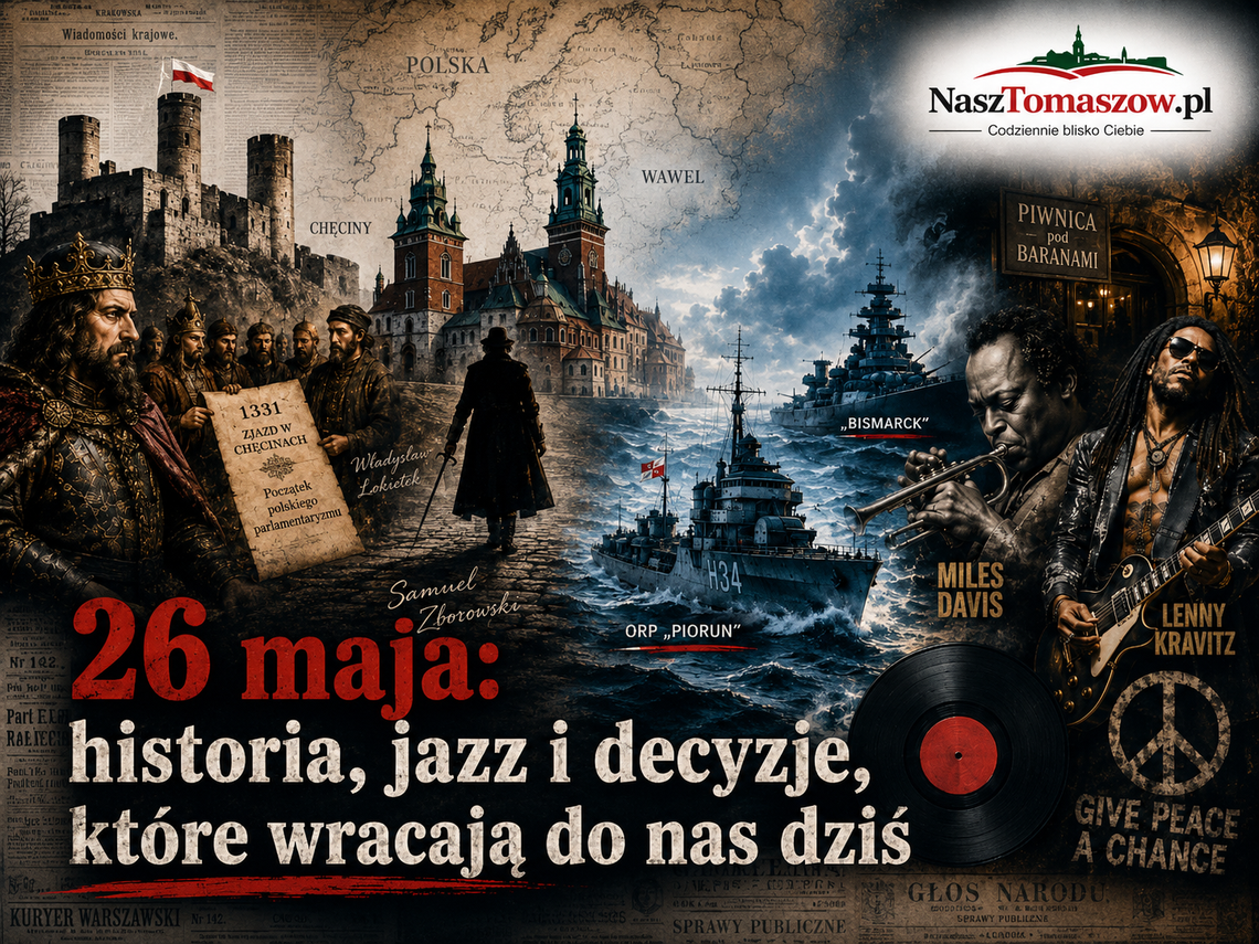 26 maja: historia gra dziś jazzem, polityka pisze nowe akty, a pamięć wraca jak echo starych werbli