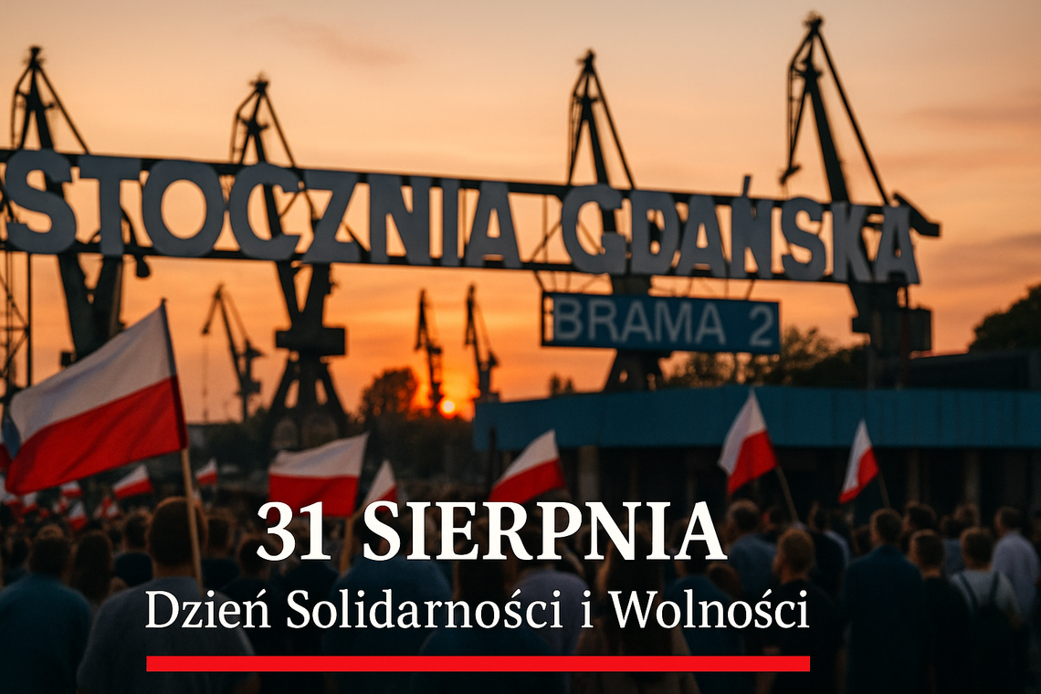 31 sierpnia – Dzień Solidarności i Wolności. Pamięć o Sierpniu ’80, który zmienił Polskę i Europę