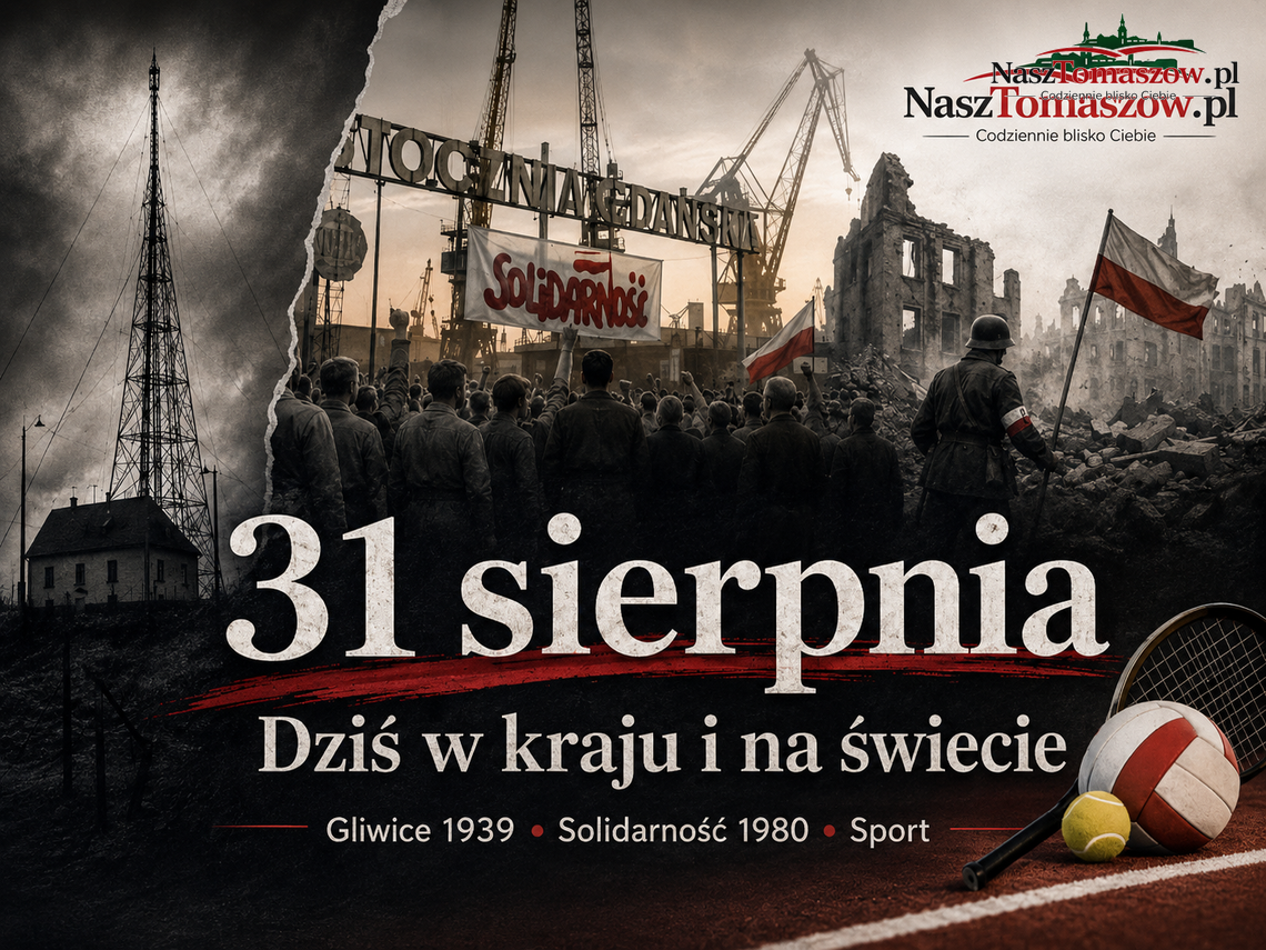 31 sierpnia: Gliwice, Gdańsk i Tomaszów. Jak wojna, Solidarność i lokalna historia splatają się w jeden dzień 31 sierpnia: Gliwice, Gdańsk i Tomaszów. Jak wojna, Solidarność i lokalna historia splatają się w jeden dzień