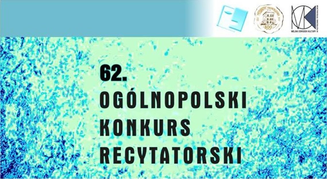62. Ogólnopolski Konkurs Recytatorski – kolejny etap, eliminacje rejonowe