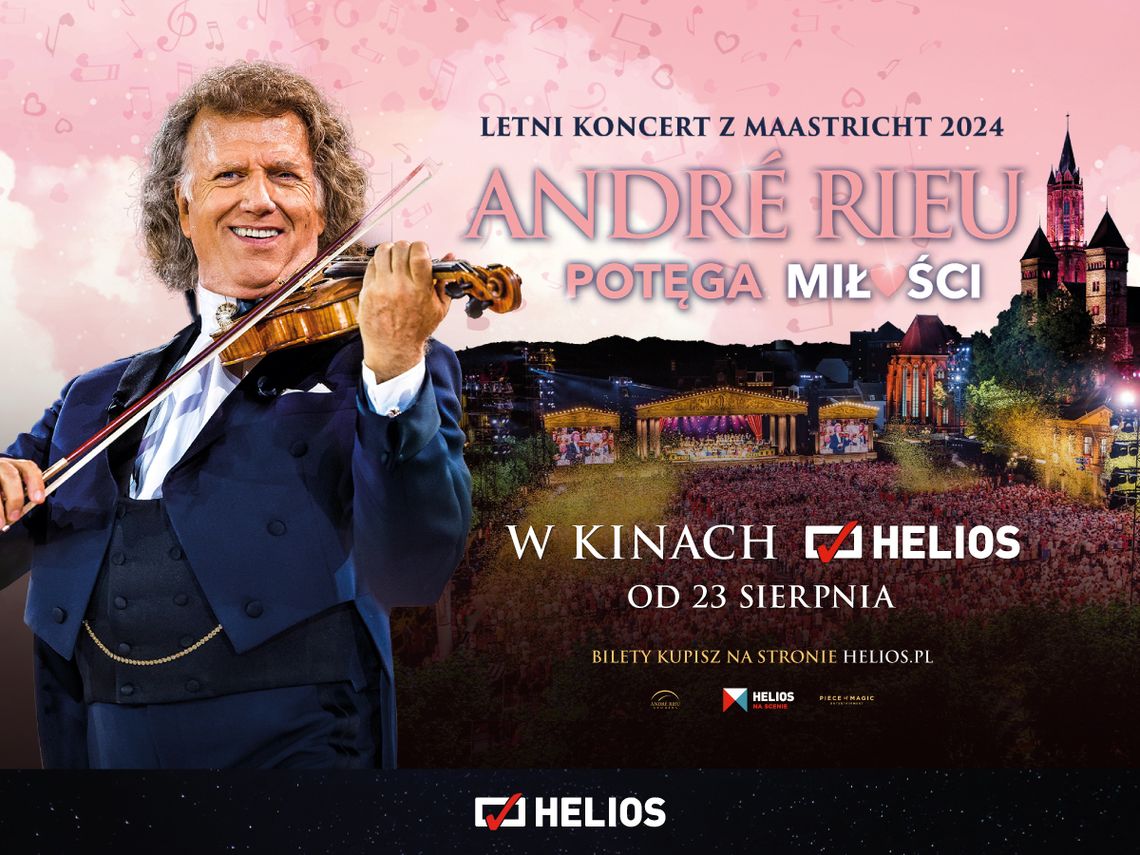 André Rieu: „Potęga miłości”   23-25 sierpnia w kinach Helios