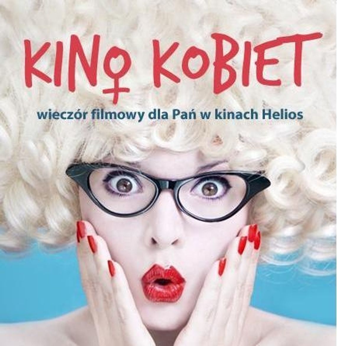 Babski wieczór w Heliosie – Kino Kobiet zaprasza!