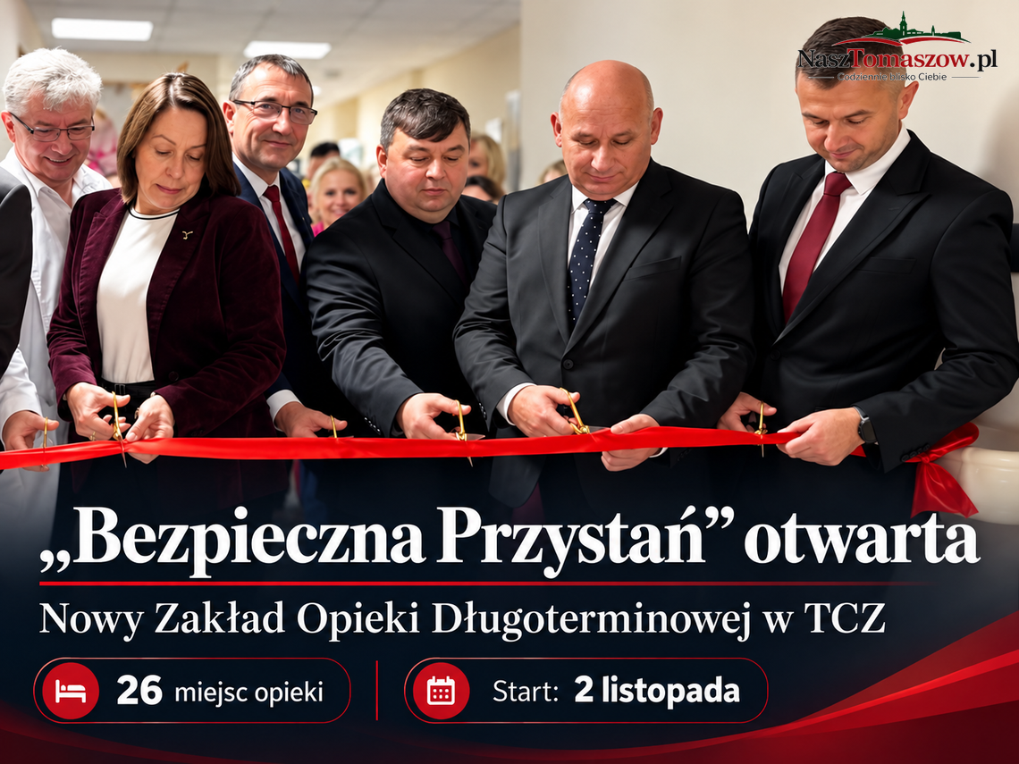 „Bezpieczna Przystań” oficjalnie otwarta. Nowy zakład opieki długoterminowej w TCZ „Bezpieczna Przystań” oficjalnie otwarta. Nowy zakład opieki długoterminowej w TCZ