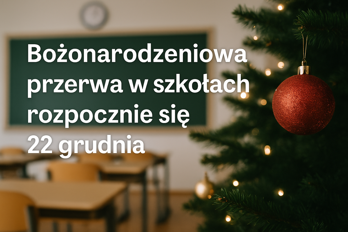 Bożonarodzeniowa przerwa w szkołach rozpocznie się 22 grudnia Bożonarodzeniowa przerwa w szkołach rozpocznie się 22 grudnia