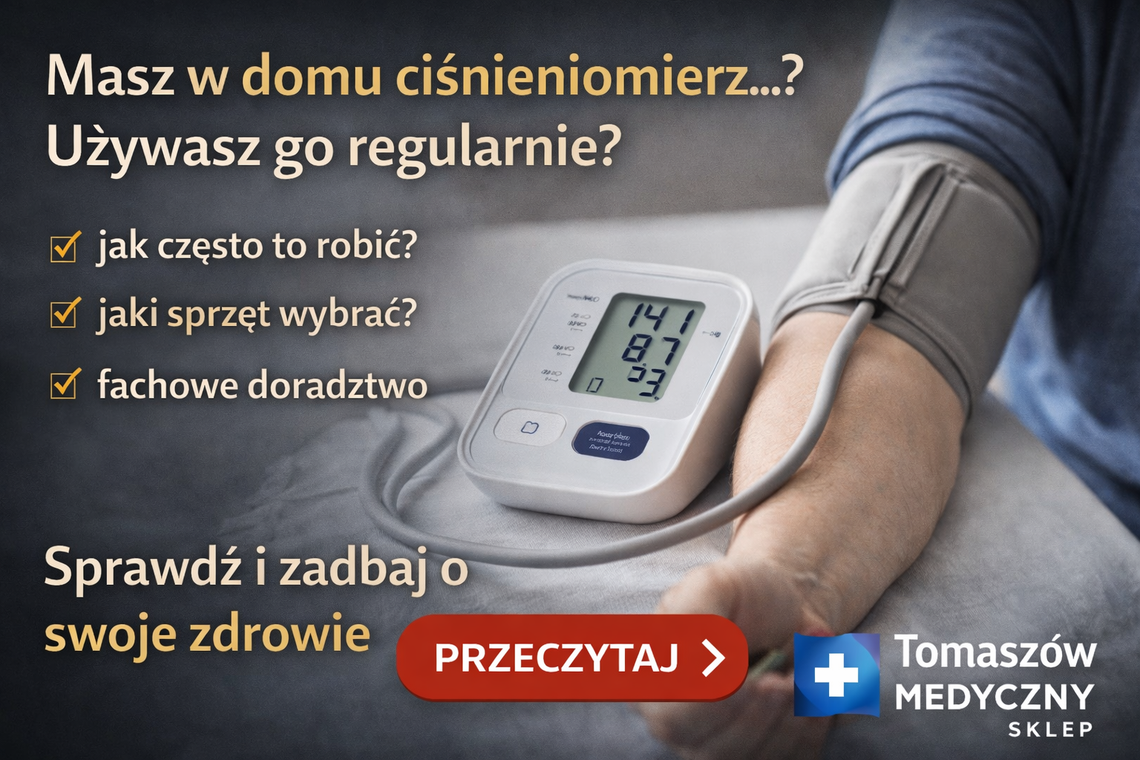 Ciśnieniomierz medyczny w domu to nie gadżet, lecz rozsądny nawyk