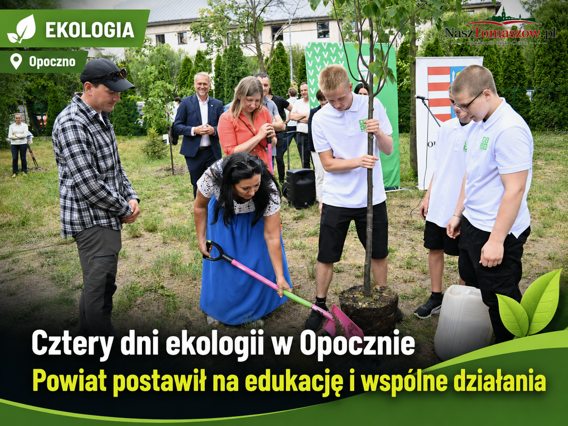 Cztery dni ekologii w Opocznie. Powiat postawił na edukację i wspólne działania