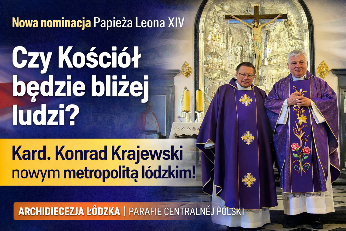 Czy Kościół będzie bliżej ludzi? Kard. Konrad Krajewski nowym metropolitą łódzkim