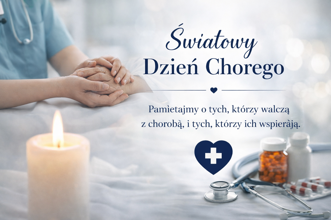 Dzień Chorego: przypomnienie o empatii, opiece i odpowiedzialności za własne zdrowie